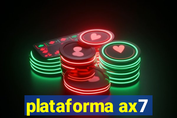 plataforma ax7